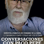 Conversaciones con Paco Pepe