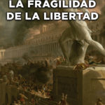 La fragilidad de la libertad Image