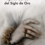 Mujeres fuertes del Siglo de Oro