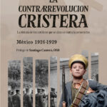 La Contrarrevolución Cristera